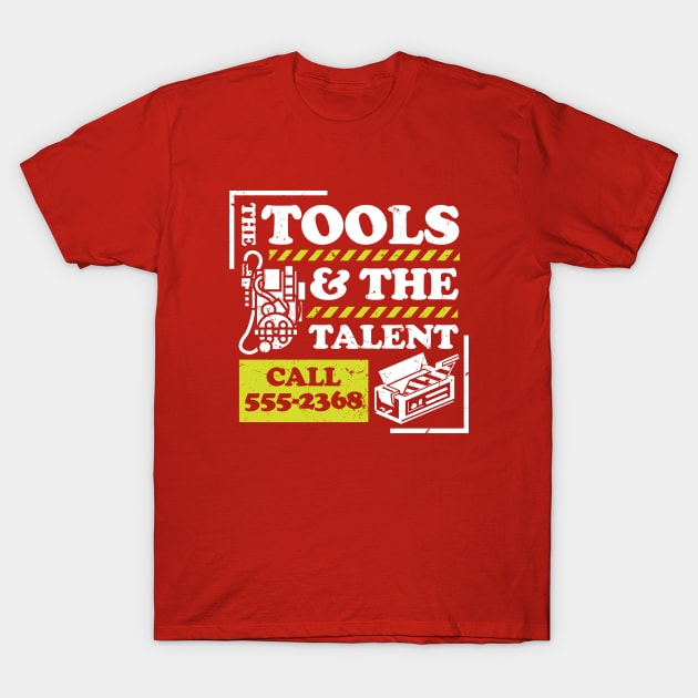 Tools and Talent T-Shirt by PopCultureShirts